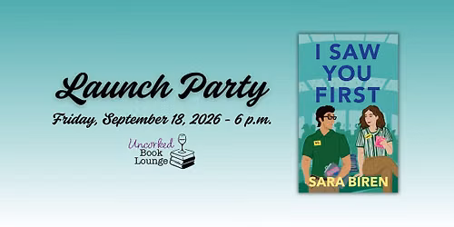 Launch Party - I Saw You First by Sara Biren