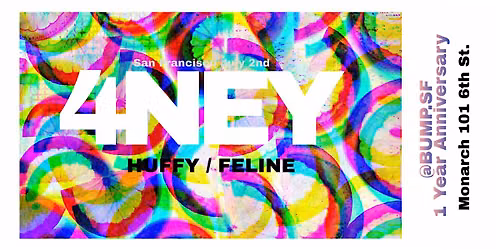 4NEY (Bump 1 Year Party)