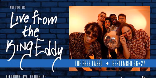 Live from the King Eddy: The Free Label
