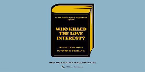 Who Killed the Love Interest? M**der Mystery Singles Event @ APL