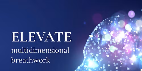 ELEVATE multidimensional breathwork