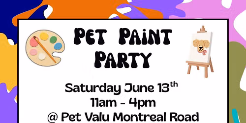 Pet Paint Party @ Pet Valu Montreal Road