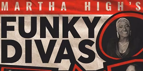 Martha High's FUNKY DIVAS with Fred Wesley & The New JBs
