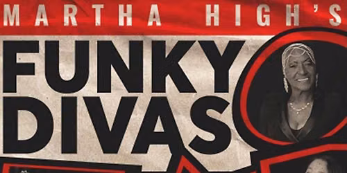 Martha High's FUNKY DIVAS with Fred Wesley & The New JBs