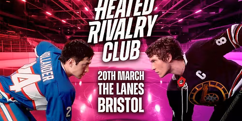 Heated Rivalry Club Night (Bristol)