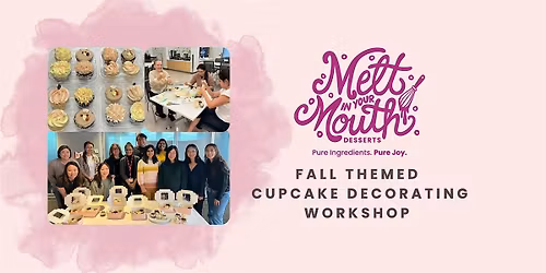 Fall Themed Cupcake Decorating Workshop with Melt In Your Mouth