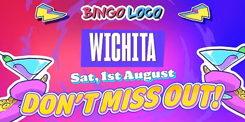 Bingo Loco \u00b7 August 1 \u00b7 The Cotillion \u00b7 Wichita, KS