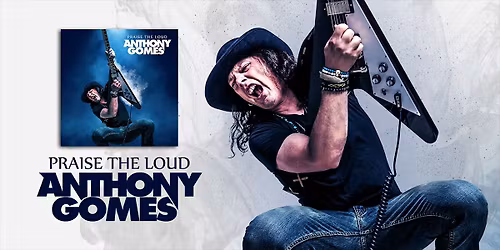 Anthony Gomes in concert!  4\/17 