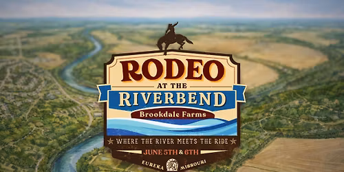 Rodeo at the Riverbend 2026 | Brookdale Farms