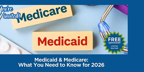 Medicaid & Medicare: What You Need to Know for 2026