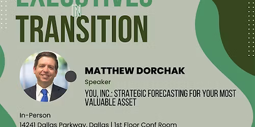 December 8th Executives in Transition with Matthew Dorchak