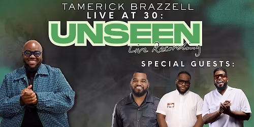 Tamerick Brazzell Live at 30: Unseen