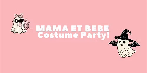 Mama et Bebe Halloween Costume Party Meet Up