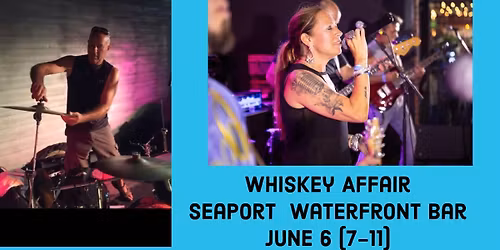 Whiskey Affair: Summer Kick Off @ Seaport Waterfront Bar!!