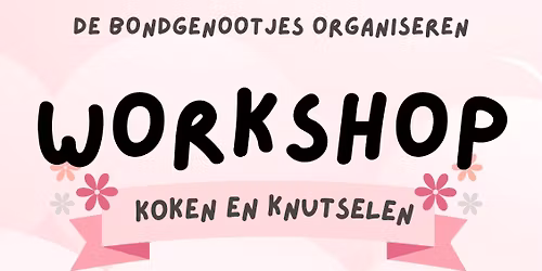 \ud83e\uddd1\u200d\ud83c\udf73\ud83d\udc30Paas Kook & Knutsel Workshop\ud83d\udc25\ud83d\udc69\u200d\ud83c\udf73