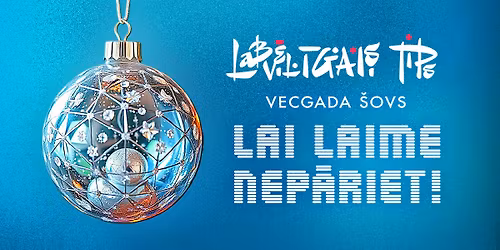 Grupa Labv\u0113l\u012bgais Tips VECGADA \u0160OVS - LAI LAIME NEP\u0100RIET 2026 \/ C\u0112SIS