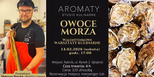 \u2764\ufe0f OWOCE MORZA walentynkowe warsztaty kulinarne