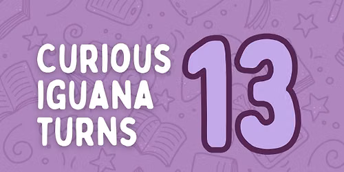 Curious Iguana Turns 13!