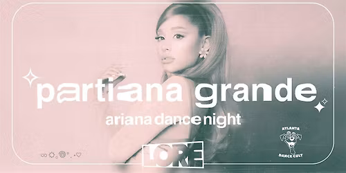 partiana grande: ariana dance night