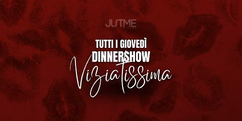 Gioved\u00ec 11 Giugno- DINNER SHOW a Milano Sempione - Viziatissima PRENOTA!!