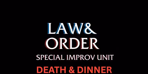 Law & Order SIU Presents DEATH & DINNER