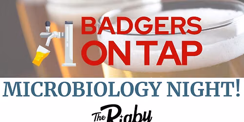 Badgers on Tap: Microbiology Night at The Rigby in Madison, WI
