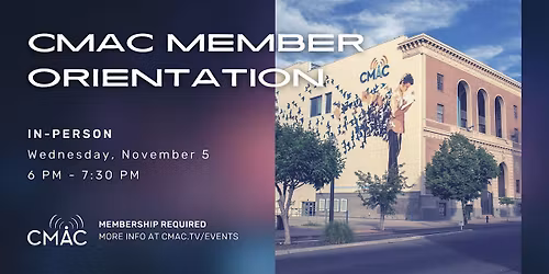 CMAC Member Orientation
