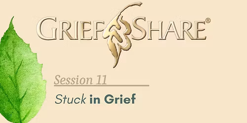 GriefShare: Session 11