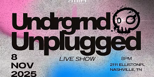 UNDRGRND UNPLUGGED