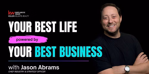 Your Best Life Powered by Your Best Business with Jason Abrams