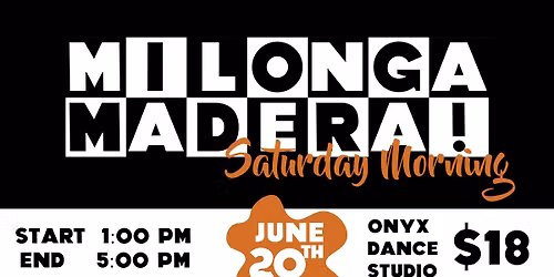 Milonga Madera - Saturday Morning Edition