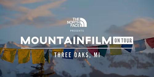 Mountainfilm On Tour - Three Oaks