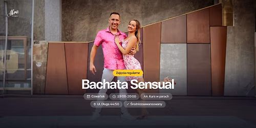 Bachata Sensual z Roksan\u0105 Gontarczyk & Grzegorzem Winiarkiem, poziom \u015bredniozaawansowany (S1)