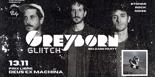 L'Astrod\u00f8me x DEUS : Greyborn (Release Party) + Gliitch