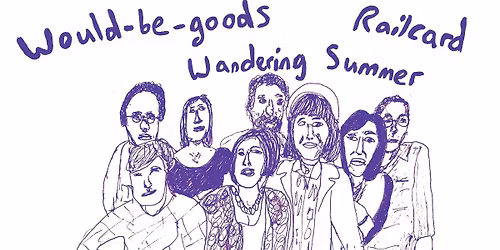 Would-Be-Goods \/ Railcard \/ Wandering Summer