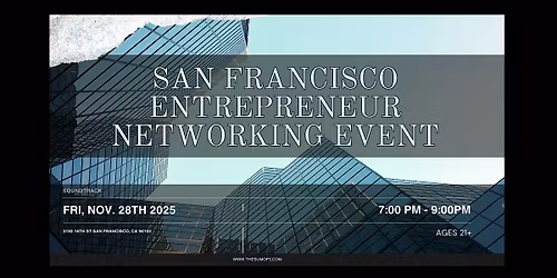 San Francisco's Entrepreneur Networking Event