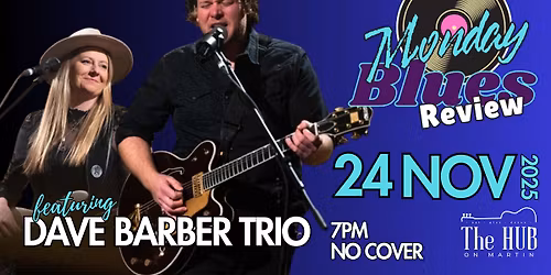 Monday Blues Review with Dave Barber Trio