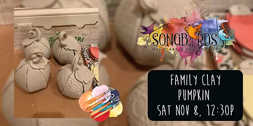 Family Clay Party at Songbirds- Pumpkin