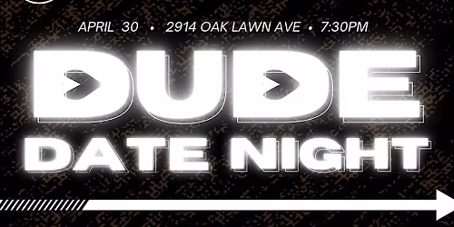 Dude Date Night