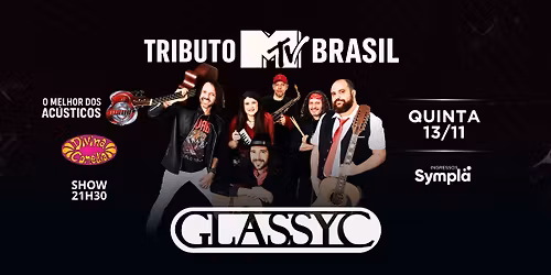 Tributo MTV Brasil \u25cf Banda Glassyc \u25cf Divina Com\u00e9dia