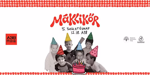 M\u00e1klik\u0151r - 5. sz\u00fclet\u00e9snap \/\/ A38 Haj\u00f3