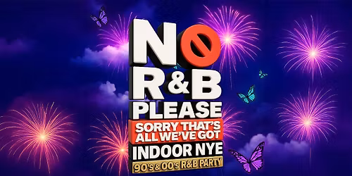 No R&B Please \u2013 New Year\u2019s Eve Party- In The Hangar At Junkyard Market