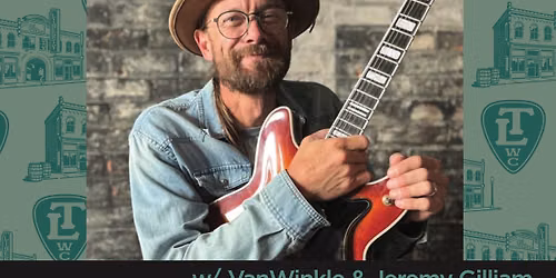 The Adam Wade Gilliam Band with VanWinkle and Jeremy Gilliam of Grand Dorado