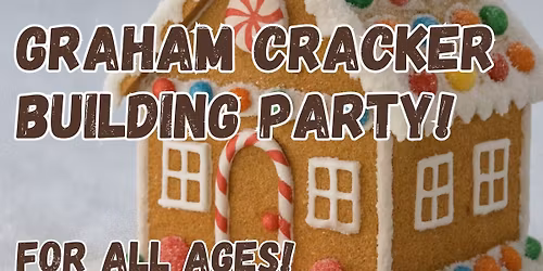 Graham Cracker Building Party!