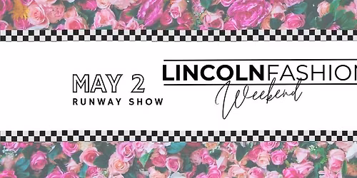 Lincoln Fashion Weekend - Runway Show
