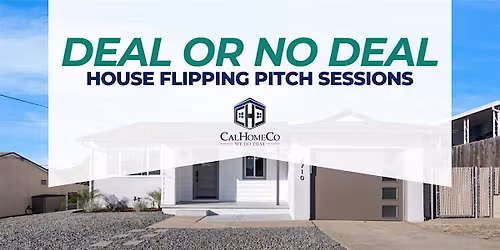 Deal or No Deal - House Flipping Pitch Sessions