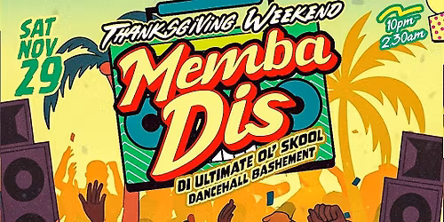 MEMBA DIS "DI ULTIMATE OL'SKOOL DANCEHALL BASHMENT" ft. NOAH POWA + POLISH