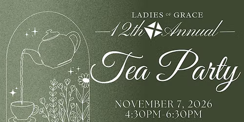 Ladies of Grace 12th Annual Tea Party