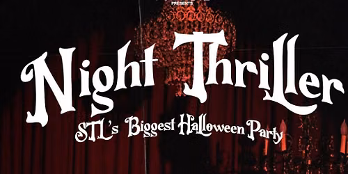 Night Thriller | St. Louis' Biggest Halloween Party