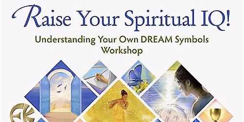 Raise Your Spiritual IQ Free Dream Workshop